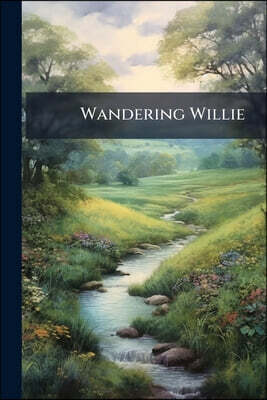 Wandering Willie