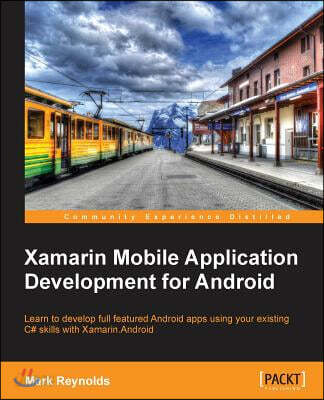 Xamarin Mobile Application Development for Android