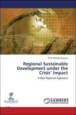 Regional Sustainable Development under the Crisis' Impact