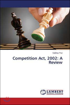 Competition Act, 2002: A Review