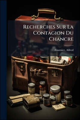 Recherches Sur La Contagion Du Chancre