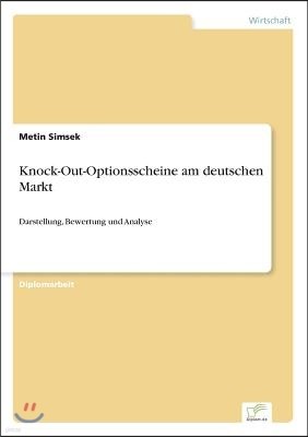 Knock-Out-Optionsscheine am deutschen Markt: Darstellung, Bewertung und Analyse