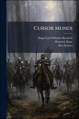 Cursor Mundi: Lines 1-4918 Of Text, With Essays On The Sources Of "cursor Mundi" By Dr. Haenisch, And On The Filiation And Text Of The Mss. By Dr. H.