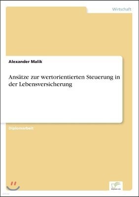 Ans?tze zur wertorientierten Steuerung in der Lebensversicherung