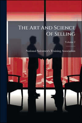 The Art And Science Of Selling; Volume 2