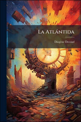 La Atlántida: Estudios De Historia...