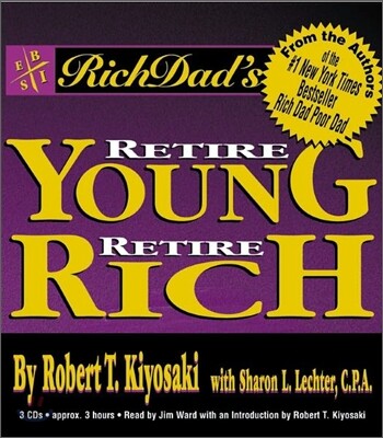 Rich Dad's Retire Young Retire Rich