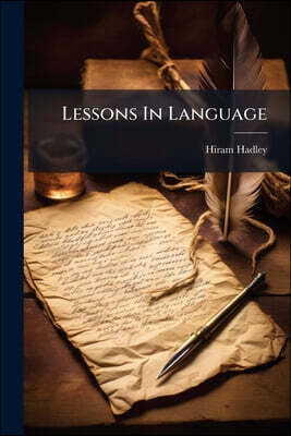 Lessons In Language: An Introduction To The Study Of English Grammar, Part 1