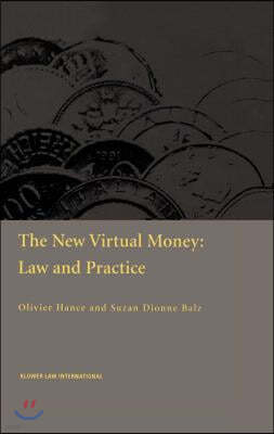 The New Virtual Money: Law and Practice