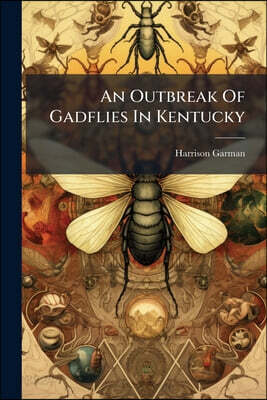 An Outbreak Of Gadflies In Kentucky