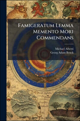 Famigeratum Lemma Memento Mori Commendans
