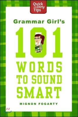 Grammar Girl's 101 Words to Sound Smart