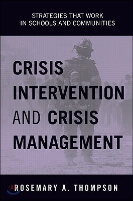 Crisis Intervention and Crisis Management: Strategies That Work in Schools and Communities