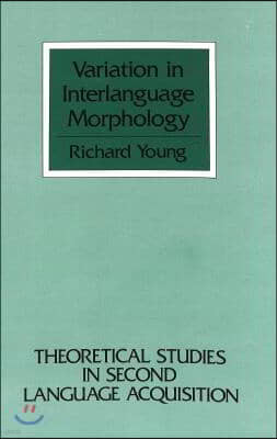 Variation in Interlanguage Morphology