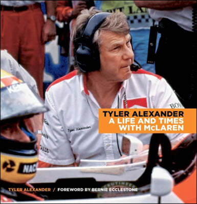 Tyler Alexander: A Life and Times with McLaren