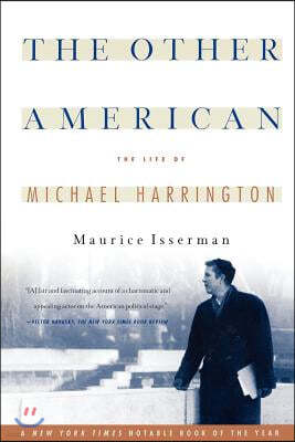 The Other American the Life of Michael Harrington