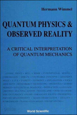 Quantum Physics and Observed Reality: A Critical Interpretation of Quantum Mechanics