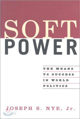 Soft Power: The Means to Success in World Politics
