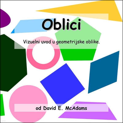 Oblici: Vizuelni uvod u geometrijske oblike