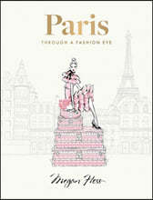 Paris: Through a Fashion Eye: Special Edition