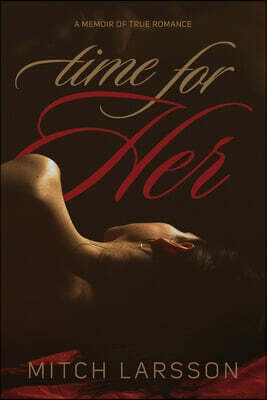 Time for Her: A Memoir of True Romance