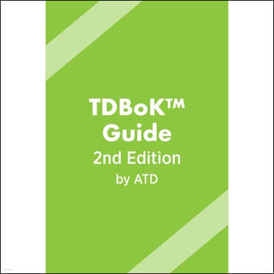 Tdbok(tm) Guide: Talent Development Body of Knowledge