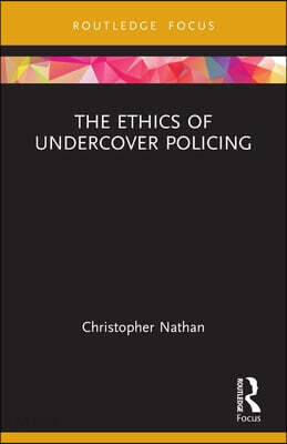 Ethics of Undercover Policing