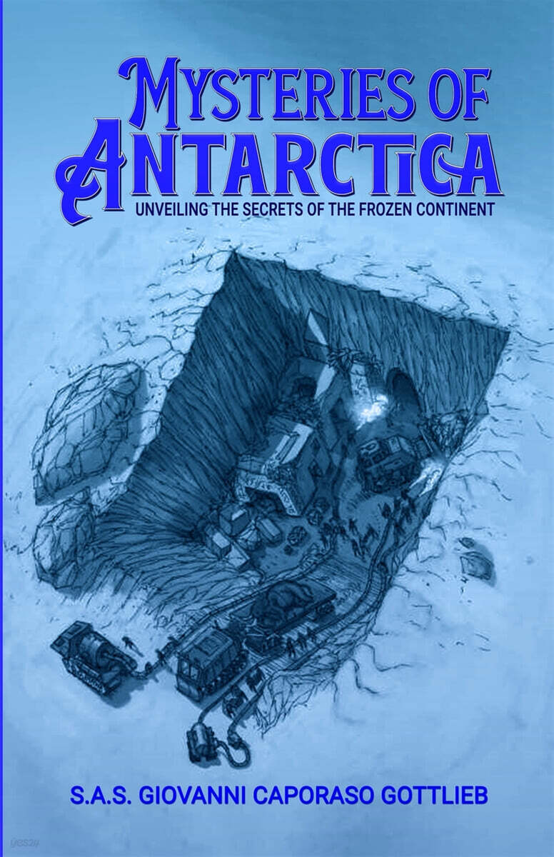 Mysteries of Antarctica: Unveiling the secrets of the frozen continent
