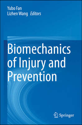 Biomechanics of Injury and Prevention