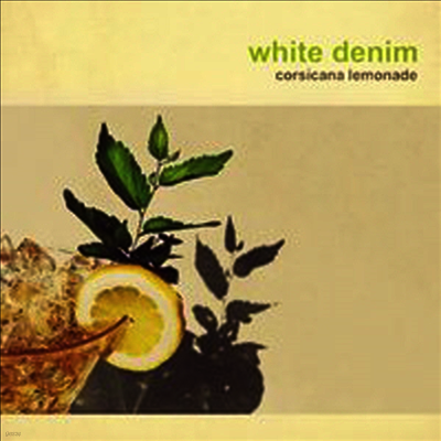 White Denim — Corsicana Lemonade 앨범 커버
