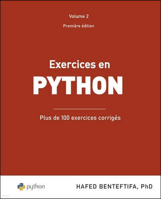 Exercices en Python: Plus de 100 exercices corriges