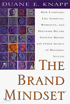 The Brand Mindset: Five Essential Strategies for Building Brand Advantage Throughout Your Company