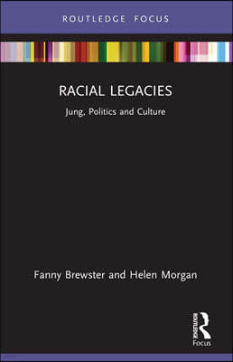 Racial Legacies: Jung, Politics and Culture