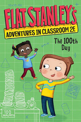 Flat Stanley's Adventures in Classroom 2/E #03: The 100th Day