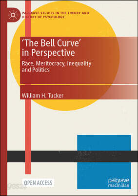 'The Bell Curve' in Perspective: Race, Meritocracy, Inequality and Politics