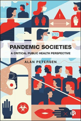 Pandemic Societies: A Critical Public Health Perspective