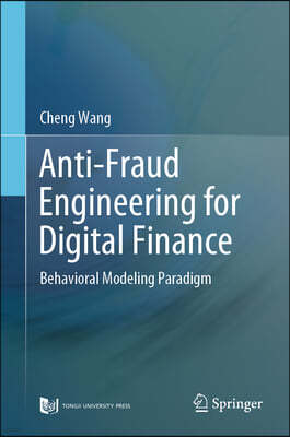 Anti-Fraud Engineering for Digital Finance: Behavioral Modeling Paradigm