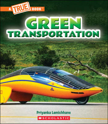 Green Transportation (a True Book: A Green Future)