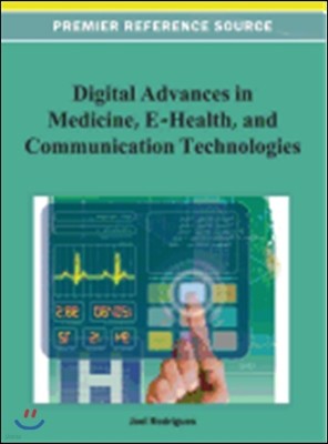 Digital Advancements in Medicine, E-Health, and Communication Technologies