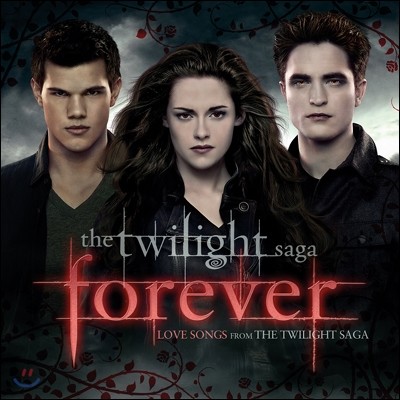 The Twilight Saga: 'Forever' Love Songs From The Twilight Saga (Ʈ϶ : Ʈ϶ OST ø Ʈٹ)