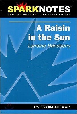 [Spark Notes] A Raisin in the Sun : Study Guide