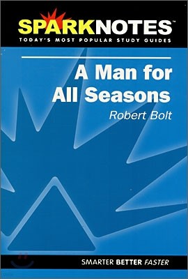 [Spark Notes] A Man for All Seasons : Study Guide