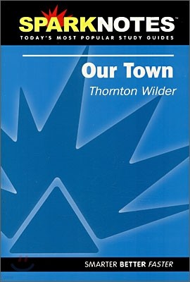 [Spark Notes] Our Town : Study Guide