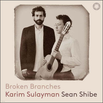 Karim Sulayman / Sean Shibe ī ̸,  ú - η  (Broken Branches)