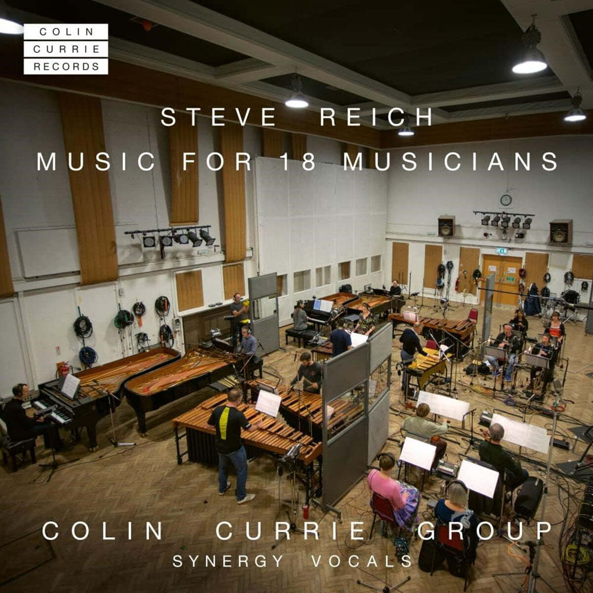 Colin Currie Group 스티브 라이히: 18명의 음악가를 위한 음악 (Steve Reich: Music For 18 Musicians)