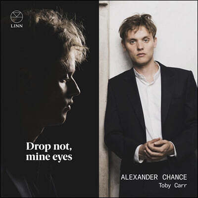 Alexander Chance 카운터테너를 위한 영국 류트 송 (Drop Not, Mine Eyes)