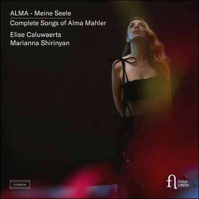 Elise Caluwaerts ˸ :   (Alma - Meine Seele. Complete Songs of Alma Mahler)