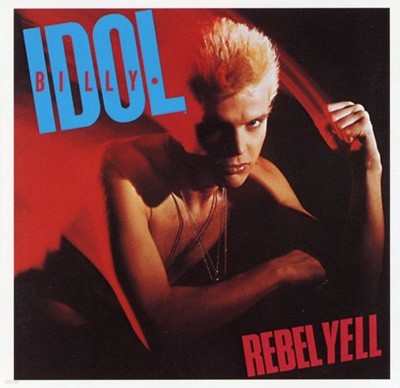 빌리 아이돌 - Billy Idol - Rebel Yell [U.S발매]