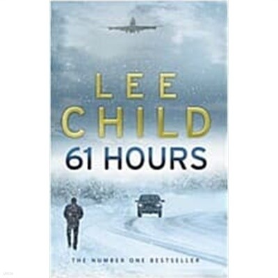 LEE CHILD 61 Hours : (Jack Reacher 14) (Paperback)   / 영문  ******* 북토피아