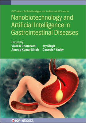 Nanobiotechnology and Artificial Intelligence in Gastrointestinal Diseases